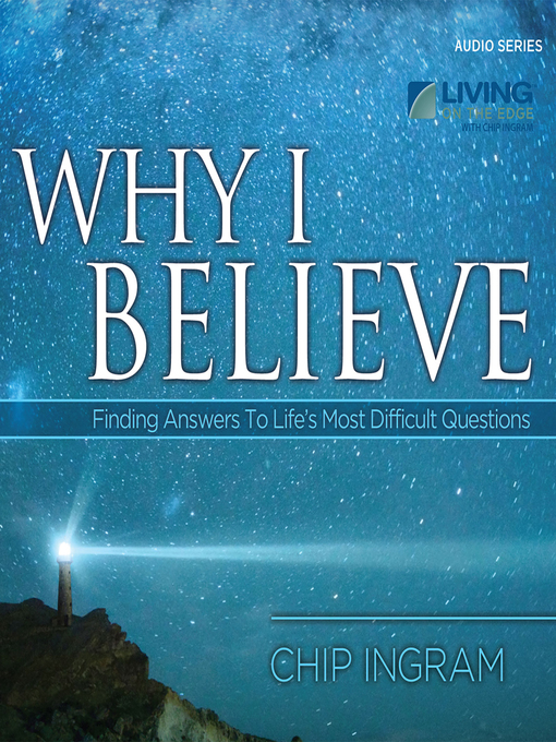 Title details for Why I Believe by Chip Ingram - Available